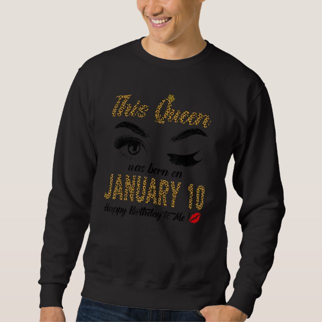 Sudadera Womens Queens are born on January 10th A queen was (Anverso)