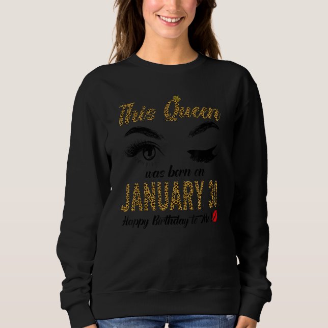 Sudadera Womens Queens are born on January 30th A queen was (Anverso)