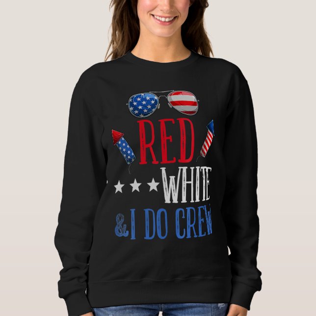 Sudadera Womens Red White & I Do Crew 4th of July Bachelore (Anverso)