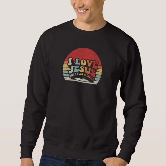Sudadera Womens Retro Women's Christian I Love Jesus But I  (Anverso)