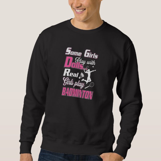 Sudadera Womens Some Girls Play With Dolls Real Girls Play  (Anverso)