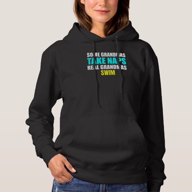 Sudadera Womens Some Grandmas Take a Nap Real Grandmas Swim (Anverso)