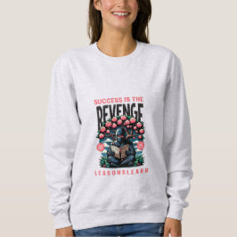 SUDADERA WOMEN'S SUCCESS REVENGE LESSONS LEARN SWEATSHIRT 