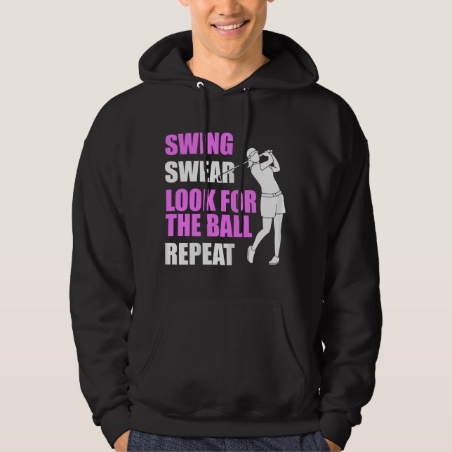 Sudadera Womens Swing Swear Look For Ball Repeat Funny Golf (Anverso)
