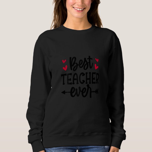 Sudadera Womens Teacher Appreciation Back To School Best Te (Anverso)