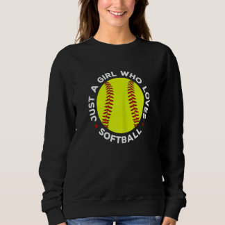 Sudadera Womens Teen Girls Softball Just A Girl Who Loves S