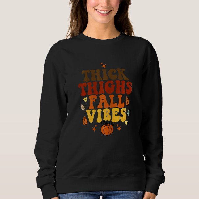 Sudadera Womens Thick Thighs Fall Vibes   Thanksgiving (Anverso)