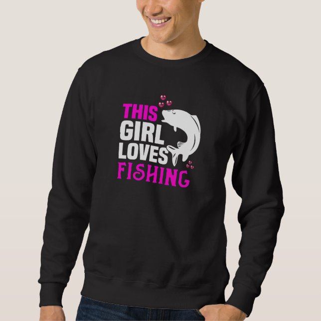 Sudadera Womens This girl loves fishing and anglers (Anverso)