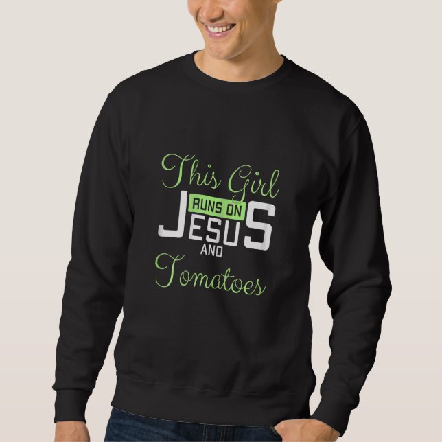 Sudadera Womens This Girl Runs On Jesus and Tomatoes Funny  (Anverso)