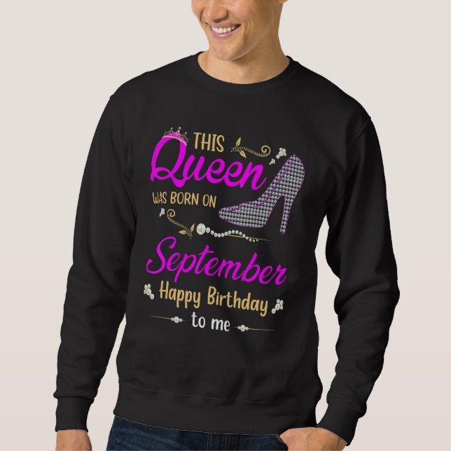 Sudadera Womens This Queen Was Born In September Happy Birt (Anverso)