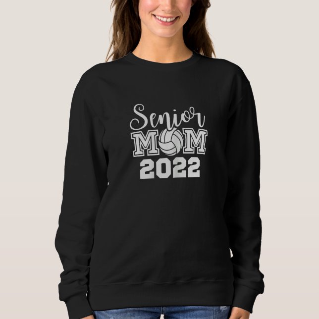 Sudadera Womens Volleyball Senior Mom 2022 Volleyball Mom (Anverso)