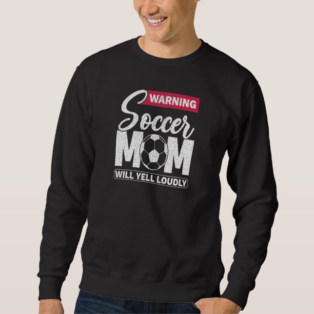 Sudadera Womens Warning Soccer Mom Will Yell Loudly  Retro (Anverso)
