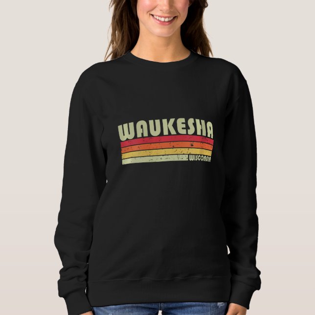 Sudadera Womens Waukesha Wi Wisconsin Funny City Home Roots (Anverso)