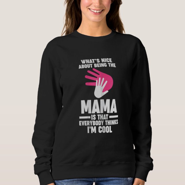 Sudadera Womens what's nice about being the mama Grandma Ma (Anverso)