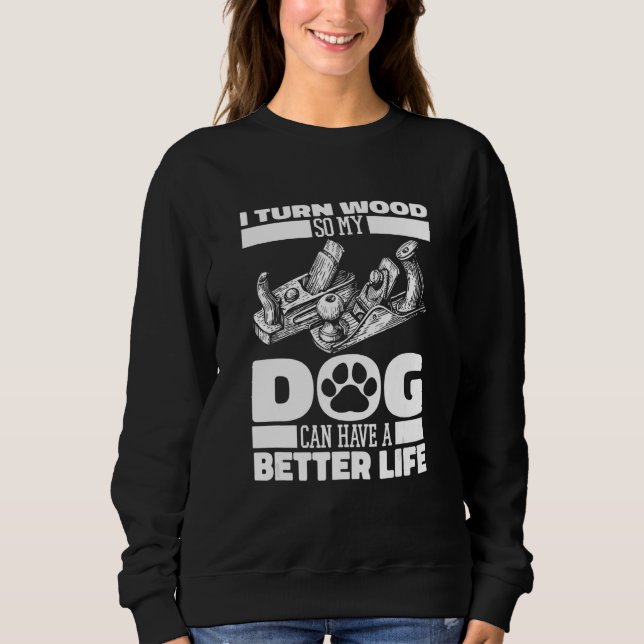 Sudadera Woodworking Dog Woodworker Woodturning  Wood Turni (Anverso)