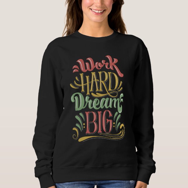 Sudadera Work Hard Outfit Inspirational Motivational Quotes (Anverso)