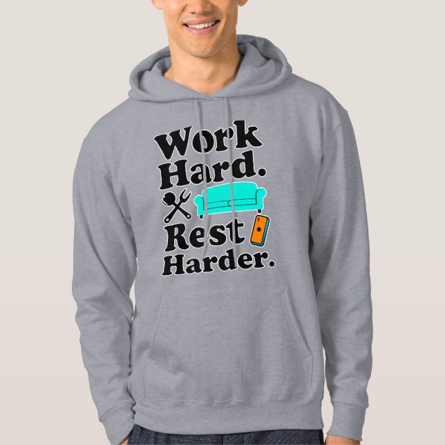 Sudadera Work Hard Rest Harder Funny Lifestyle Shirt (Anverso)