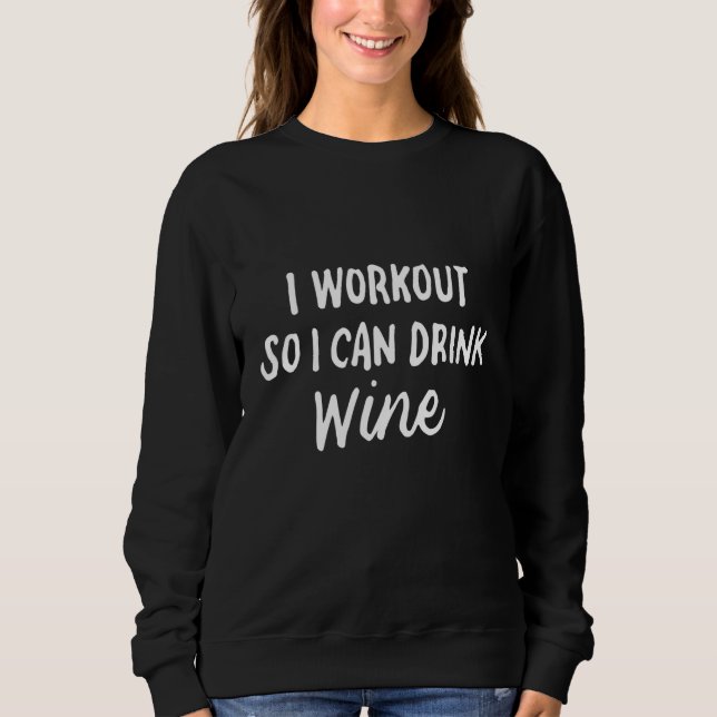 Sudadera Workout So I Can Drink Wine  Fitness Drinking 3 (Anverso)