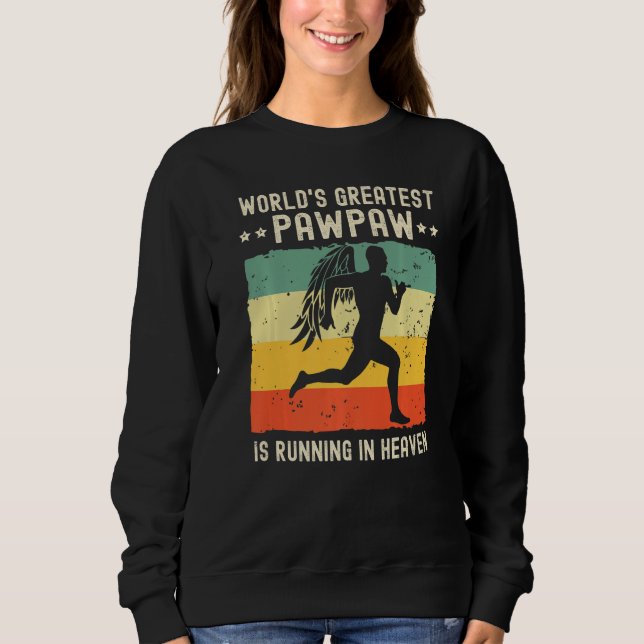 Sudadera World Greatest Pawpaw Running in Heaven Family Mem (Anverso)
