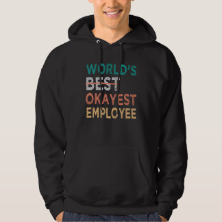 Sudadera World s Best Okayest Employee  Office Work