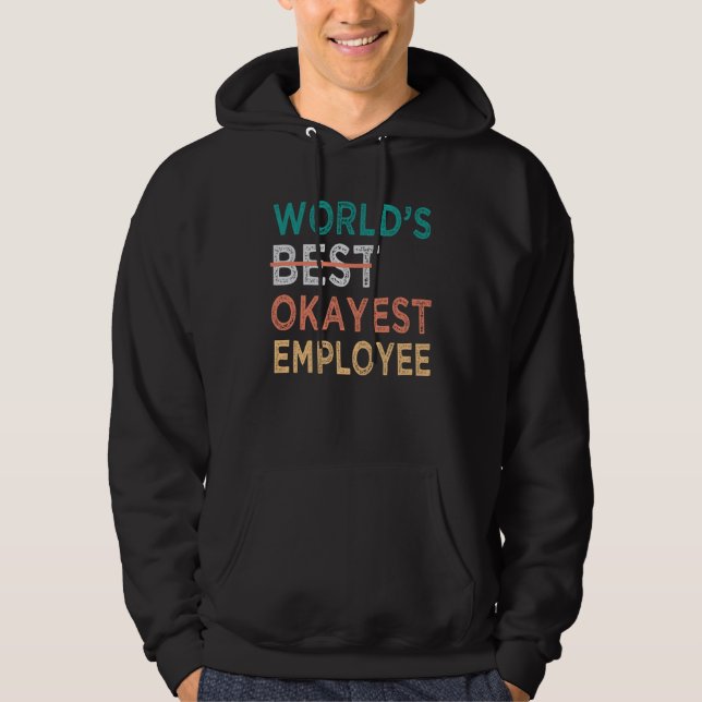 Sudadera World s Best Okayest Employee  Office Work (Anverso)