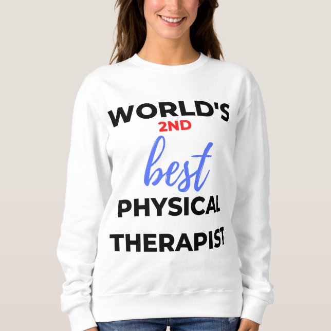 Sudadera World's 2nd Best Physical Therapist 2 (Anverso)