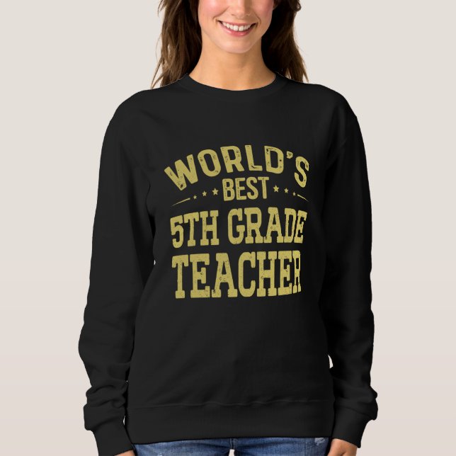 Sudadera World's Best 5th Grade Teacher Job Title 5th Grade (Anverso)