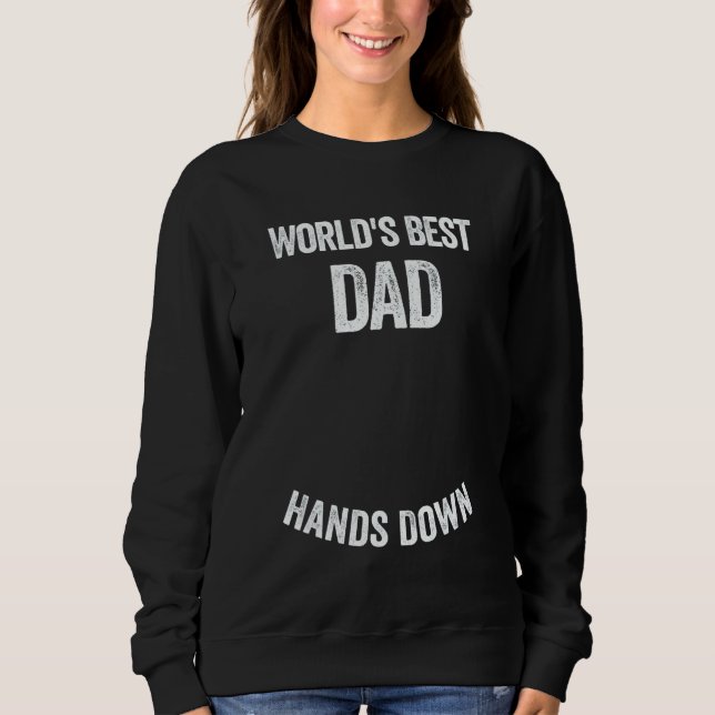 Sudadera World's Best Dad Hands Down Make A Handprint (Anverso)