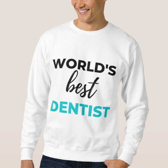 Sudadera World's Best Dentist 2 (Anverso)
