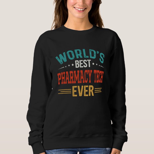 Sudadera World's Best Pharmacy Tech Job Title Pharmacy Tech (Anverso)