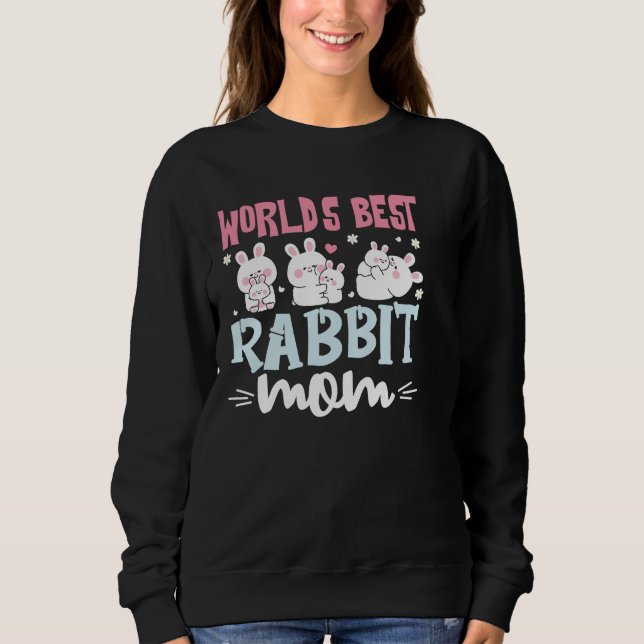 Sudadera World's Best Rabbit Mom Bunny Lover Sweatshirt (Anverso)