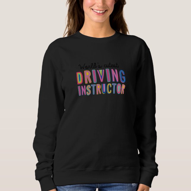 Sudadera Worlds Cutest Driving Instructor Funny Driving Sch (Anverso)