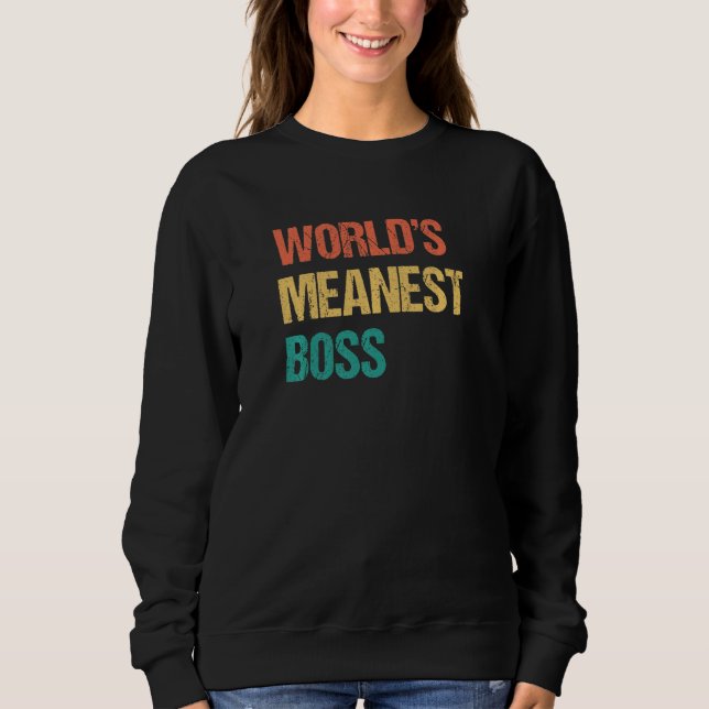 Sudadera World's Meanest Boss  Gag Practical Joke (Anverso)