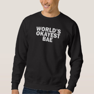 Sudadera World's Okayest Bae