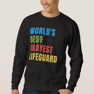 Sudadera World's Okayest Lifeguard Funny Appreciation