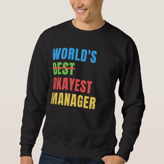Sudadera World's Okayest Manager Funny Appreciation (Anverso)