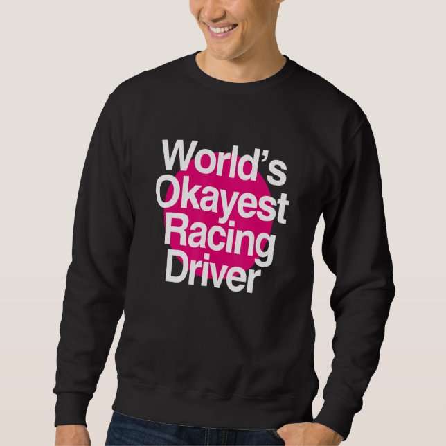 Sudadera World's Okayest Racing Driver (Anverso)