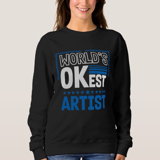 Sudadera Worlds OKest Artist  Humor Designer Work Coworker (Anverso)