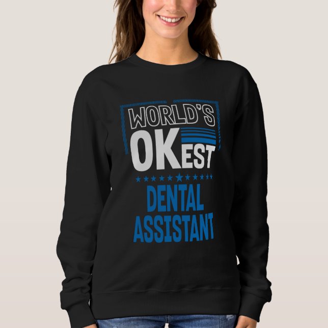Sudadera Worlds OKest Dental Assistant Dental Hygienist Hum (Anverso)