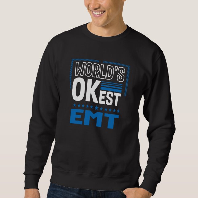 Sudadera Worlds OKest EMT Paramedic Humor (Anverso)