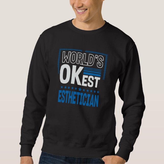 Sudadera Worlds OKest Esthetician Skin Therapist Humor (Anverso)
