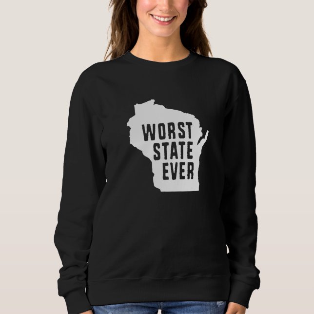 Sudadera Worst State Ever Wisconsin  1 (Anverso)