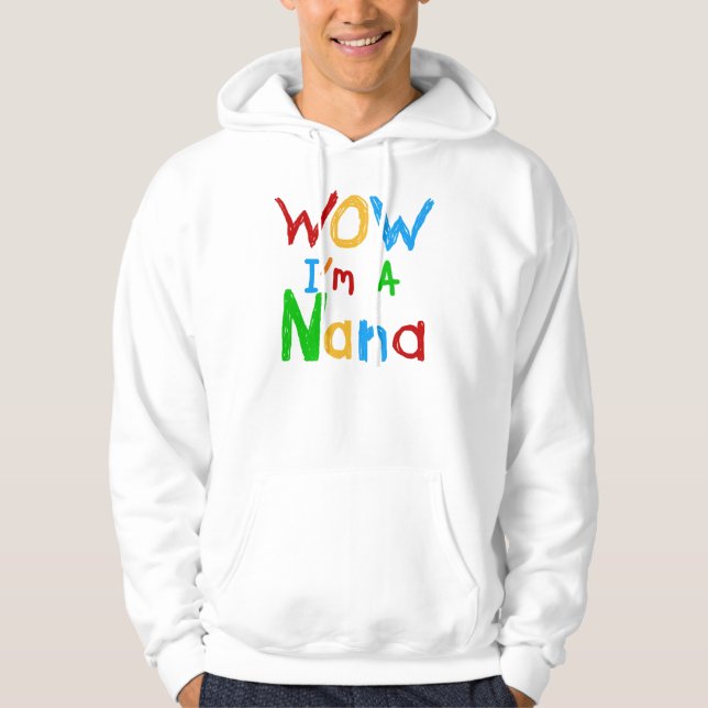 Sudadera WOW, soy una camiseta y regalo de Nana (Anverso)