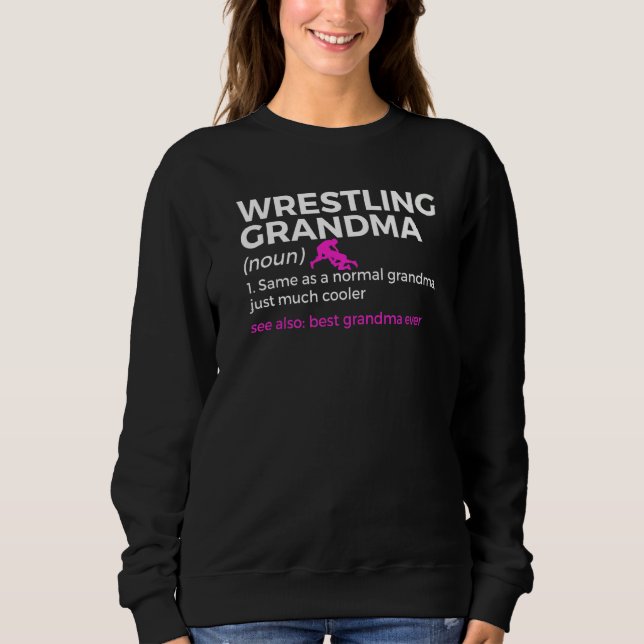 Sudadera Wrestling Grandma Definition Best Grandma Ever   (Anverso)