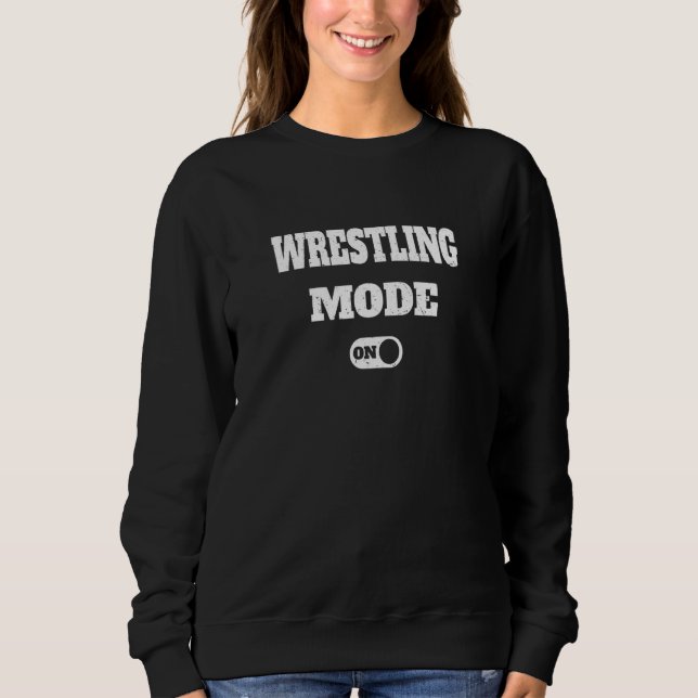 Sudadera Wrestling mode on  Mode activated (Anverso)