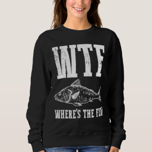 Sudadera Wtf Wheres El Humor De Pesca Fisherman Appare
