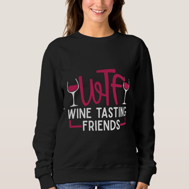 Sudadera Wtf Wine Tasting Friends 35 (Anverso)
