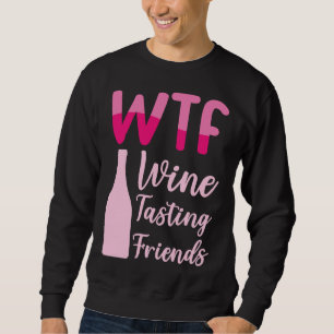 Sudadera Wtf Wine Tasting Friends 36