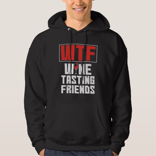 Sudadera Wtf Wine Tasting Friends Bebe Wine (Anverso)