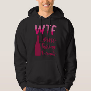 Sudadera Wtf Wine Tasting Friends Fiesta Bebida
